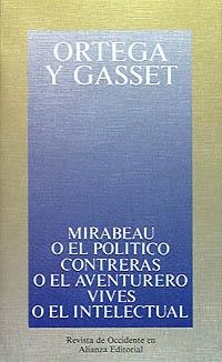 MIRABEAU O EL POLITICO. CONTRERAS O EL AVENTURERO | 9788420641300 | ORTEGA Y GASSET, JOSE | Llibreria La Gralla | Llibreria online de Granollers