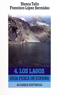 GUIA FISICA DE ESPAÑA. T. 4 : LOS LAGOS | 9788420603438 | TELLO, BLANCA ; López Bermúdez, Francisco | Llibreria La Gralla | Llibreria online de Granollers