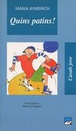 QUINS PATINS! | 9788421817315 | AYMERICH, MARIA | Llibreria La Gralla | Librería online de Granollers