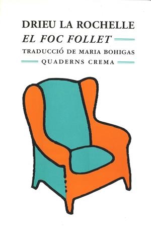 FOC FOLLET, EL | 9788477271697 | ROCHELLE, DRIEU | Llibreria La Gralla | Librería online de Granollers