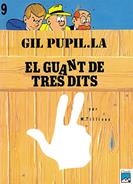 GUANT DE TRES DITS, EL.GIL PUPIL.LA | 9788421810842 | M. TILLIEUX | Llibreria La Gralla | Librería online de Granollers
