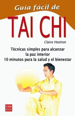 TAI CHI, GUIA FACIL DE | 9788479272166 | HOOTON, CLAIRE | Llibreria La Gralla | Llibreria online de Granollers