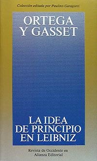 IDEA DE PRINCIPIO EN LEIBNIZ Y LA EVOLUCION DE LA | 9788420641034 | ORTEGA Y GASSET, JOSE | Llibreria La Gralla | Librería online de Granollers