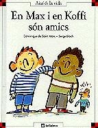 MAX I EN KOFFI SON AMICS, EL(AIXI ES LA VIDA,8) | 9788424644086 | SAINT MARS, DOMINIQUE DE | Llibreria La Gralla | Librería online de Granollers