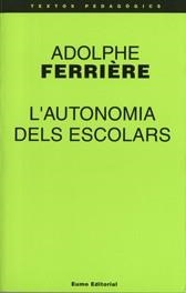 AUTONIMIA DELS ESCOLARS, L' (TEXTOS PEDAGÒGICS) | 9788476022757 | FERRIERE, A. | Llibreria La Gralla | Librería online de Granollers