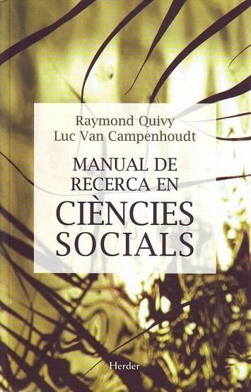 MANUAL DE RECERCA EN CIENCIES SOCIALS | 9788425419416 | QUIVY, RAYMOND | Llibreria La Gralla | Librería online de Granollers
