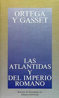 ATLANTIDAS Y DEL IMPERIO ROMANO, LAS | 9788420641270 | ORTEGA Y GASSET, JOSE | Llibreria La Gralla | Librería online de Granollers