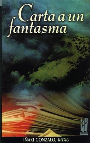 CARTA A UN FANTASMA | 9788481360578 | GONZALO, IÑAKI | Llibreria La Gralla | Llibreria online de Granollers