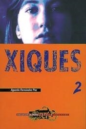 XIQUES | 9788481311334 | FERNANDEZ PAZ,AGUSTIN | Llibreria La Gralla | Librería online de Granollers