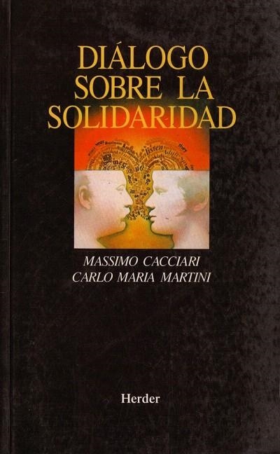 DIALOGO SOBRE LA SOLIDARIDAD | 9788425419935 | CACCIARI, MASSIMO | Llibreria La Gralla | Librería online de Granollers