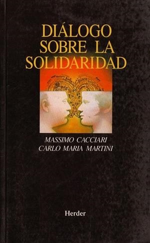 DIALOGO SOBRE LA SOLIDARIDAD | 9788425419935 | CACCIARI, MASSIMO | Llibreria La Gralla | Librería online de Granollers