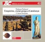 EMPURIES, CIUTAT GREGA A CATALUNYA (BIB CLASSE 40) | 9788478270187 | Hernández, F. Xavier | Llibreria La Gralla | Librería online de Granollers