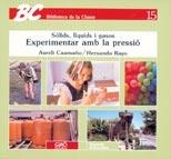 SOLIDS LIQUIDS I GASOS : EXPERIMENTAR AMB LA PRE | 9788485729364 | CAAMAÑO, AURELI | Llibreria La Gralla | Librería online de Granollers