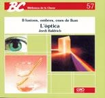 IL LUSIONS OMBRES ONES DE LLUM L'OPTICA | 9788487470172 | Baldrich Alvarez, Jordi | Llibreria La Gralla | Librería online de Granollers