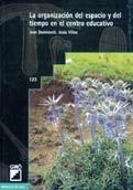 ORGANIZACION DEL ESPACIO Y DEL TIEMPO EN EL CENTRO | 9788478271771 | DOMÈNECH FRANCESCH, JOAN/VIÑAS I CIRERA, JESÚS | Llibreria La Gralla | Librería online de Granollers