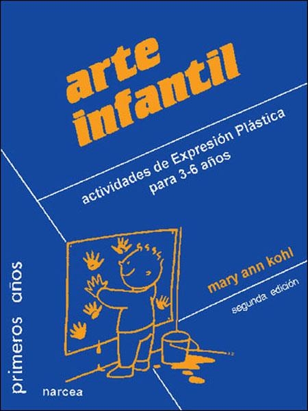 ARTE INFANTIL ACTIVIDADES DE EXPRESION PLASTICA PA | 9788427712041 | KOHL, MARY ANN | Llibreria La Gralla | Llibreria online de Granollers