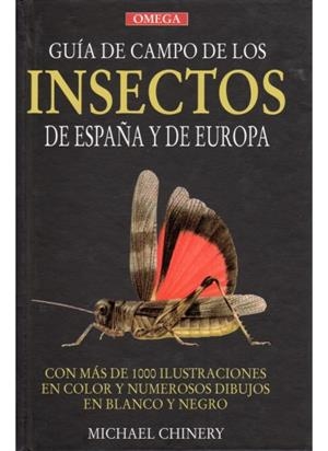 GUIA DE CAMPO DE LOS INSECTOS DE ESPAÑA Y DE EURO | 9788428204699 | Chinery, Michael | Llibreria La Gralla | Llibreria online de Granollers