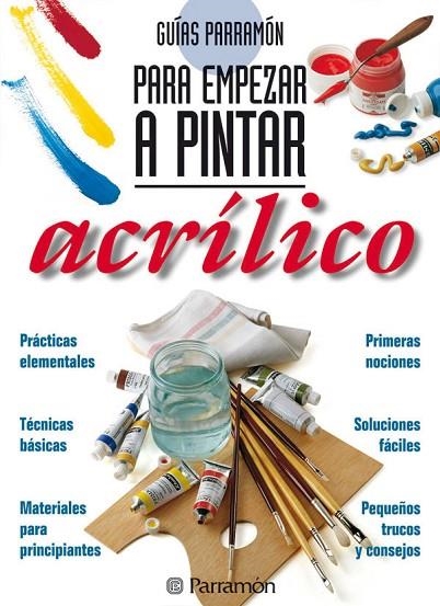 PARA EMPEZAR A PINTAR ACRILICO | 9788434217362 | Llibreria La Gralla | Librería online de Granollers