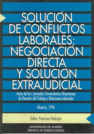SOLUCION DE CONFLICTOS LABORALES:NEGOCIACION DIREC | 9788482400716 | PEDRAJAS PÉREZ, FRANCISCO | Llibreria La Gralla | Llibreria online de Granollers