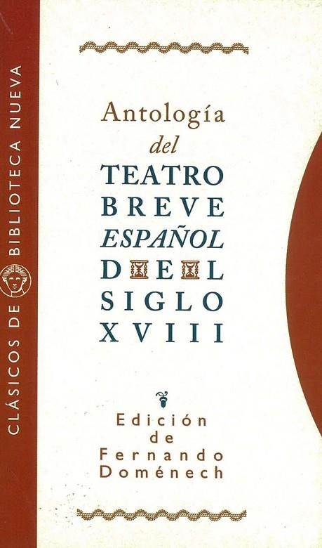ANTOLOGIA DEL TEATRO BREVE ESPAÑOL DEL SIGLO XVIII | 9788470304675 | VV.AA./DOMÉNECH, PEDRO (ED.) | Llibreria La Gralla | Librería online de Granollers