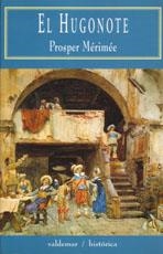 HUGONOTE, EL | 9788477021988 | MERIMEE, PROSPER | Llibreria La Gralla | Librería online de Granollers