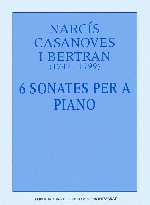 6 SONATES PER A PIANO | 9788478268351 | CASANOVES I BERTRAN, NARCIS | Llibreria La Gralla | Llibreria online de Granollers