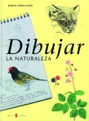 DIBUJAR LA NATURALEZA | 9788476282076 | VARELA SIMO | Llibreria La Gralla | Llibreria online de Granollers