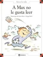 A MAX NO LE GUSTA LEER | 9788424648077 | SAINT MARS, DOMINIQUE DE | Llibreria La Gralla | Librería online de Granollers