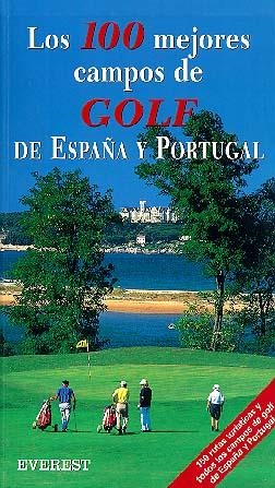CIEN MEJORES CAMPOS DE GOLF DE ESPAÑA Y PORTUGAL | 9788424135171 | ANTONIO ARADILLAS/JOSÉ MARÍA ÍÑIGO | Llibreria La Gralla | Llibreria online de Granollers