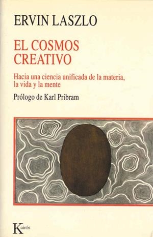 COSMOS CREATIVO, EL | 9788472453777 | LASZLO, ERVIN | Llibreria La Gralla | Librería online de Granollers