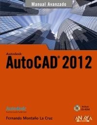AUTOCAD 2012 (MANUALES AVANZADOS) | 9788441530102 | MONTAÑO LA CRUZ, FERNANDO | Llibreria La Gralla | Llibreria online de Granollers