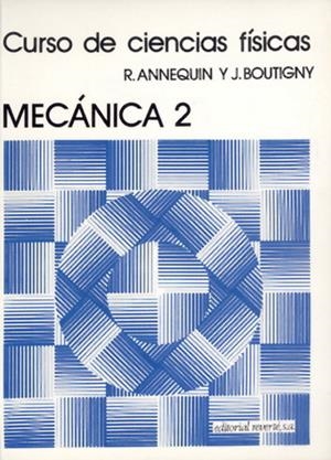 MECANICA II (CURSO DE CIENCIAS FISICAS; T.2) | 9788429140026 | ANNEQUIN, R. ; BOUTIGNY, J. | Llibreria La Gralla | Llibreria online de Granollers