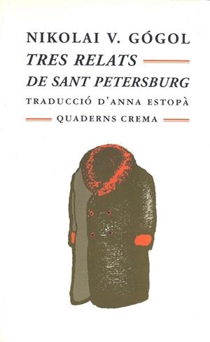 TRES RELATS DE SANT PETERSBURG (MINIMA MINOR, 72) | 9788477272571 | GOGOL, NIKOLAI | Llibreria La Gralla | Llibreria online de Granollers