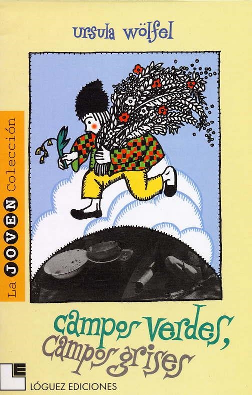 CAMPOS VERDES, CAMPOS GRISES | 9788485334117 | WOLFEL, URSULA | Llibreria La Gralla | Librería online de Granollers