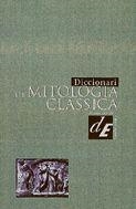 DICCIONARI DE MITOLOGIA CLASSICA | 9788441227897 | GRANT, MICHAEL/HAZEL, JOHN | Llibreria La Gralla | Llibreria online de Granollers