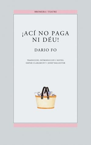 ACI NO PAGA NI DÉU | 9788476601389 | Fo, Darío | Llibreria La Gralla | Librería online de Granollers