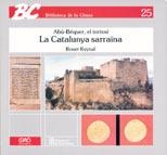 ABU BEQUER, EL TORTOSI : LA CATALUNYA SARRAÏNA | 9788485729562 | Reynal, Roser | Llibreria La Gralla | Llibreria online de Granollers