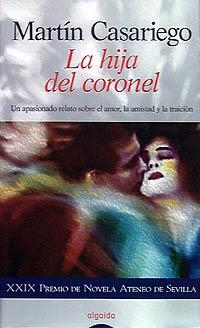 HIJA DEL CORONEL, LA | 9788476476932 | CASARIEGO, MARTIN | Llibreria La Gralla | Librería online de Granollers
