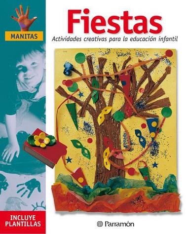 FIESTAS ACTIVIDADES CREATIVAS PARA LA EDUCACION INFANTIL | 9788434221406 | GALERA I BASSACHS, ANNA I ALTRES | Llibreria La Gralla | Llibreria online de Granollers
