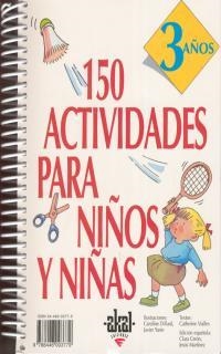 150 ACTIVIDADES PARA NIÑOS Y NIÑAS.(3 AÑOS) | 9788446003779 | VIALLES, CATHERINE | Llibreria La Gralla | Llibreria online de Granollers