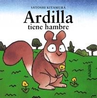 ARDILLA TIENE HAMBRE | 9788420781051 | KITAMURA, SATOSHI | Llibreria La Gralla | Librería online de Granollers