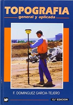TOPOGRAFIA GENERAL Y APLICADA | 9788471147219 | DOMINGUEZ GARCIA-TEJERO, F. | Llibreria La Gralla | Llibreria online de Granollers