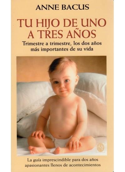 TU HIJO DE UNO A TRES AÑOS | 9788486193683 | BACUS, ANNE | Llibreria La Gralla | Librería online de Granollers