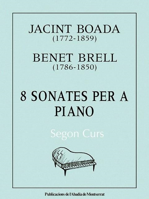 8 SONATES PER A PIANO-SEGON CURS | 9788478260591 | BOADA, JACINT, BENET BRELL | Llibreria La Gralla | Llibreria online de Granollers