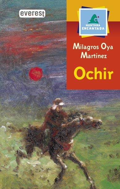 OCHIR (MONTAÑA ENCANTADA 10 AÑOS) | 9788424132781 | OYA MARTINEZ, MILAGROS | Llibreria La Gralla | Llibreria online de Granollers