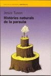 HISTORIES NATURALS DE LA PARAULA | 9788475965703 | TUSON, JESUS | Llibreria La Gralla | Librería online de Granollers
