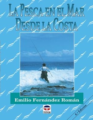 PESCA EN EL MAR DESDE LA COSTA, LA | 9788479021894 | FERNANDEZ ROMAN, EMILIO | Llibreria La Gralla | Llibreria online de Granollers