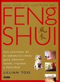 FENG SHUI, GUIA COMPLETA ILUSTRADA DEL: LO SECRETOS DE LA SA | 9788492252343 | TOO, LILLIAN | Llibreria La Gralla | Librería online de Granollers