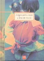 JUEGOS PARA VIAJES Y DIAS DE LLUVIA (PADRES Y MAESTROS) | 9788434856653 | SERNA VARA, ANA | Llibreria La Gralla | Llibreria online de Granollers