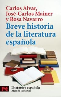 BREVE HISTORIA DE LA LITERATURA ESPAÑOLA | 9788420634036 | ALVAR, CARLOS | Llibreria La Gralla | Llibreria online de Granollers